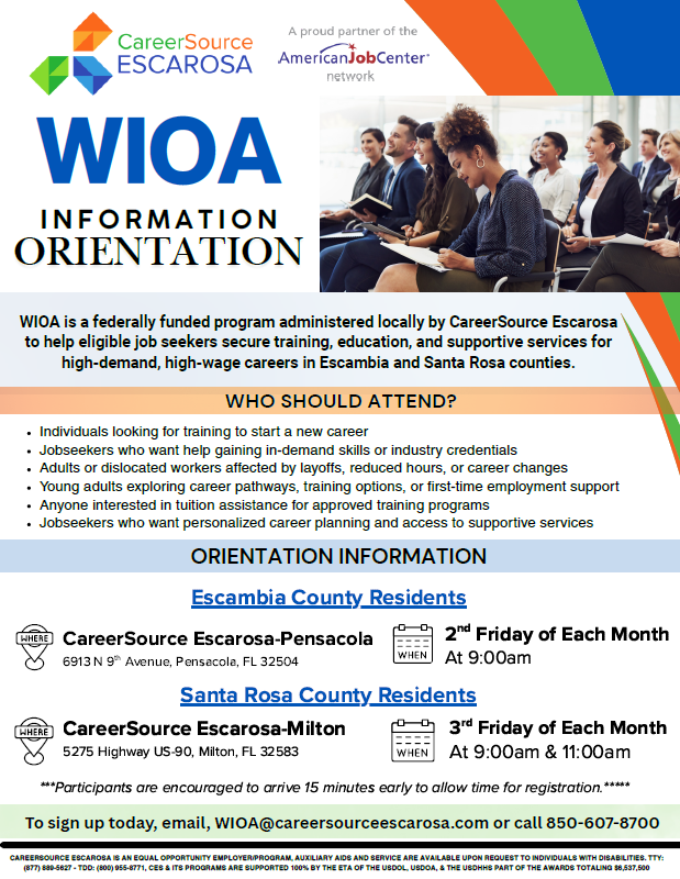 WIOA Information orientation flyer. Please call 850-607-8700 to schedule.